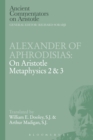Alexander of Aphrodisias: On Aristotle Metaphysics 2&3 - eBook