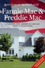 Fannie Mae and Freddie Mac : Turning the American Dream into a Nightmare - Book