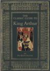 The Classic Guide to King Arthur - Book