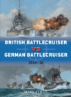 British Battlecruiser vs German Battlecruiser : 1914–16 - eBook