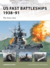 US Fast Battleships 1938–91 : The Iowa Class - eBook