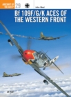 Bf 109 F/G/K Aces of the Western Front - eBook