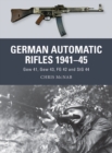German Automatic Rifles 1941 45 : Gew 41, Gew 43, FG 42 and StG 44 - eBook
