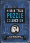 The Nikola Tesla Puzzle Collection : An Electrifying Series of Challenges, Enigmas and Puzzles - Book