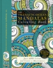 The Tranquil Ocean Mandalas Colouring Book : Just Add Colour and Create a Masterpiece - Book