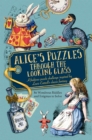 Alice's Puzzles Through the Looking Glass : 80 wondrous riddles and enigmas to solve - Book