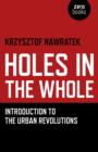 Holes In The Whole - Introduction to the Urban Revolutions - Book
