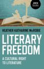 Literary Freedom: a Cultural Right to Literature - Book
