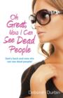 Oh Great, Now I Can See Dead People - Sam`s back and now she can see dead people! - Book