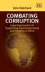 Combating Corruption : Legal Approaches to Supporting Good Governance and Integrity in Africa - eBook