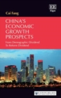 China's Economic Growth Prospects : From Demographic Dividend To Reform Dividend - eBook