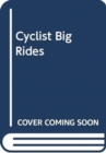 CYCLIST BIG RIDES - Book