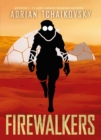 Firewalkers : signed limited edition hardcover from Arthur C. Clarke award-winning author Adrian Tchaikovsky - Book