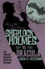 Further Adventures of Sherlock Holmes: Sherlock Vs. Dracula - eBook