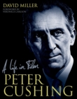 Peter Cushing : A Life in Film - Book