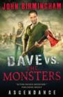 Dave vs. the Monsters: Ascendance (David Hooper) : 3 - Book