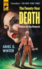 Police at the Funeral : The Twenty-Year Death Trilogy Book 3 - Book