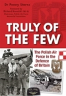 Truly of the few : The Polish Air Force in the Defence of Britain - Book