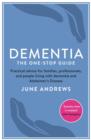 Dementia: The One-Stop Guide : Practical advice for families, professionals, and people living with dementia and Alzheimer's Disease - Book