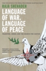 Language of War, Language of Peace : Palestine, Israel and the Search for Justice - Book