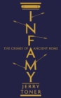 Infamy : The Crimes of Ancient Rome - Book