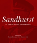 Sandhurst : A Tradition of Leadership - Book