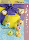 Tasty Trinkets : Polymer Clay Food Jewellery - eBook