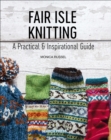 Fair Isle Knitting : A Practical & Inspirational Guide - eBook