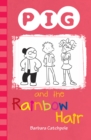 PIG and the Rainbow Hair - Book
