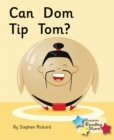 Can Dom Tip Tom? : Phonics Phase 2 - Book