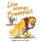 Lion Misses Breakfast : Daniel and the lions - eBook