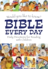 Would you like to know Bible Every Day : Daily devotions for Reading with children - Book