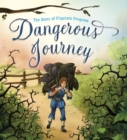 Dangerous Journey : The Story of Pilgrim's Progress - eBook