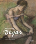 Discovering Degas : Collecting in the Time of William Burrell - Book