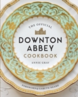 The Official Downton Abbey Cookbook - Book