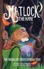 Matlock the Hare : The Riddle of Trefflepugga Path - Book