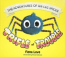 The Adventures of Six-Leg Spider : A Trifle of Trouble - Book