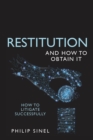 Restitution and How to Obtain It : How to litigate successfully - Book