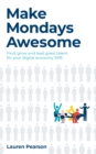 Make Mondays Awesome : Find, grow and lead great talent for your digital economy SME - Book