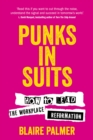 Punks in Suits : How to lead the workplace reformation - Book