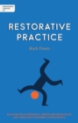Independent Thinking on Restorative Practice : Building relationships, improving behaviour and creating stronger communities - Book