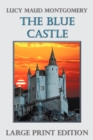 The Blue Castle (Large Print) - Book