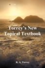 Torrey's New Topical Textbook - Book