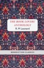 The Book Lovers' Anthology : A Compendium of Writing about Books, Readers and Libraries - Book