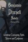 Benjamin Disraeli Novels, Volume One, Including Coningsby, Sybil, Tancred and Endymion - Book