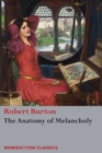 The Anatomy of Melancholy : (Unabridged) - Book