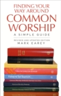Finding Your Way Around Common Worship 2nd edition : A Simple Guide - Book