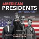 American Presidents in Quotes - Book