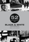 52 Assignments: Black & White Photography - Book
