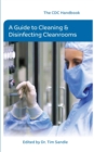 The CDC Handbook - A Guide to Cleaning and Disinfecting Clean Rooms - eBook